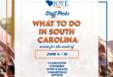 What to do in South Carolina? Events for the week of June 4 - 10th in Charleston, Summerville, Columbia, Myrtle