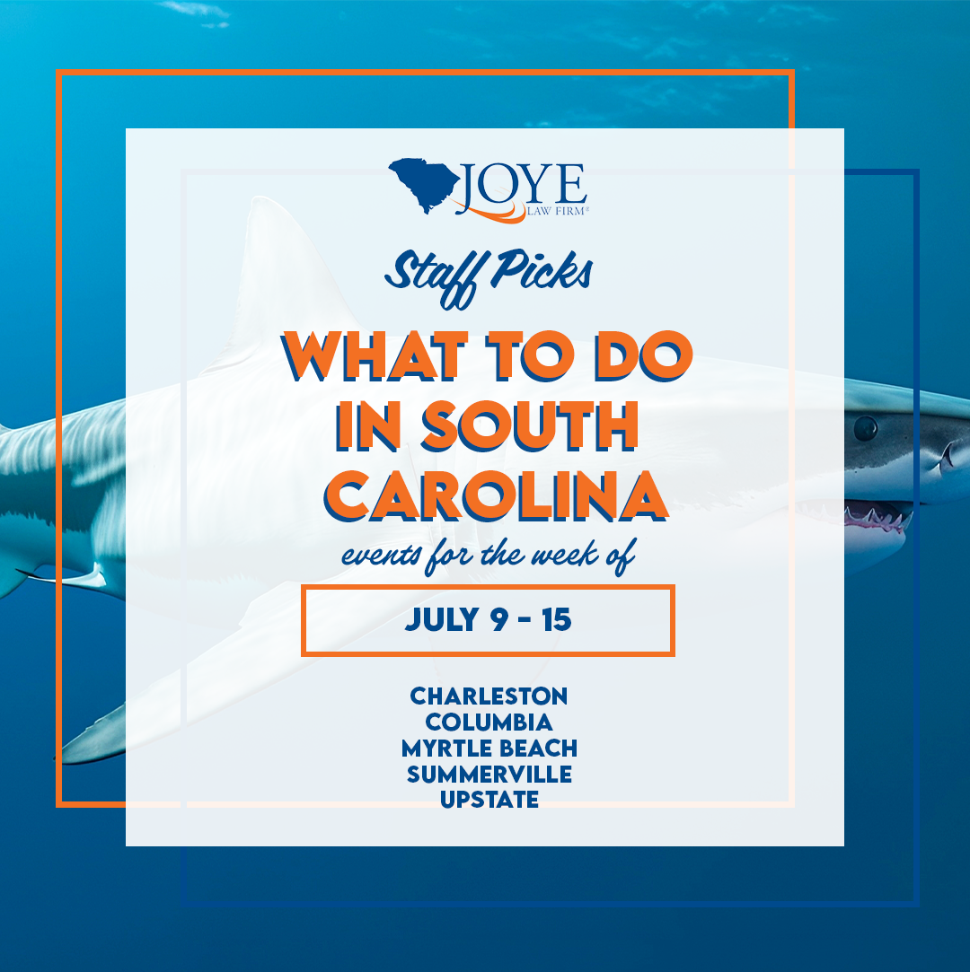 What to do in South Carolina? Events for the week of July 9 - 15 in Charleston, Summerville, Columbia, Myrtle Beach, and Upstate SC.