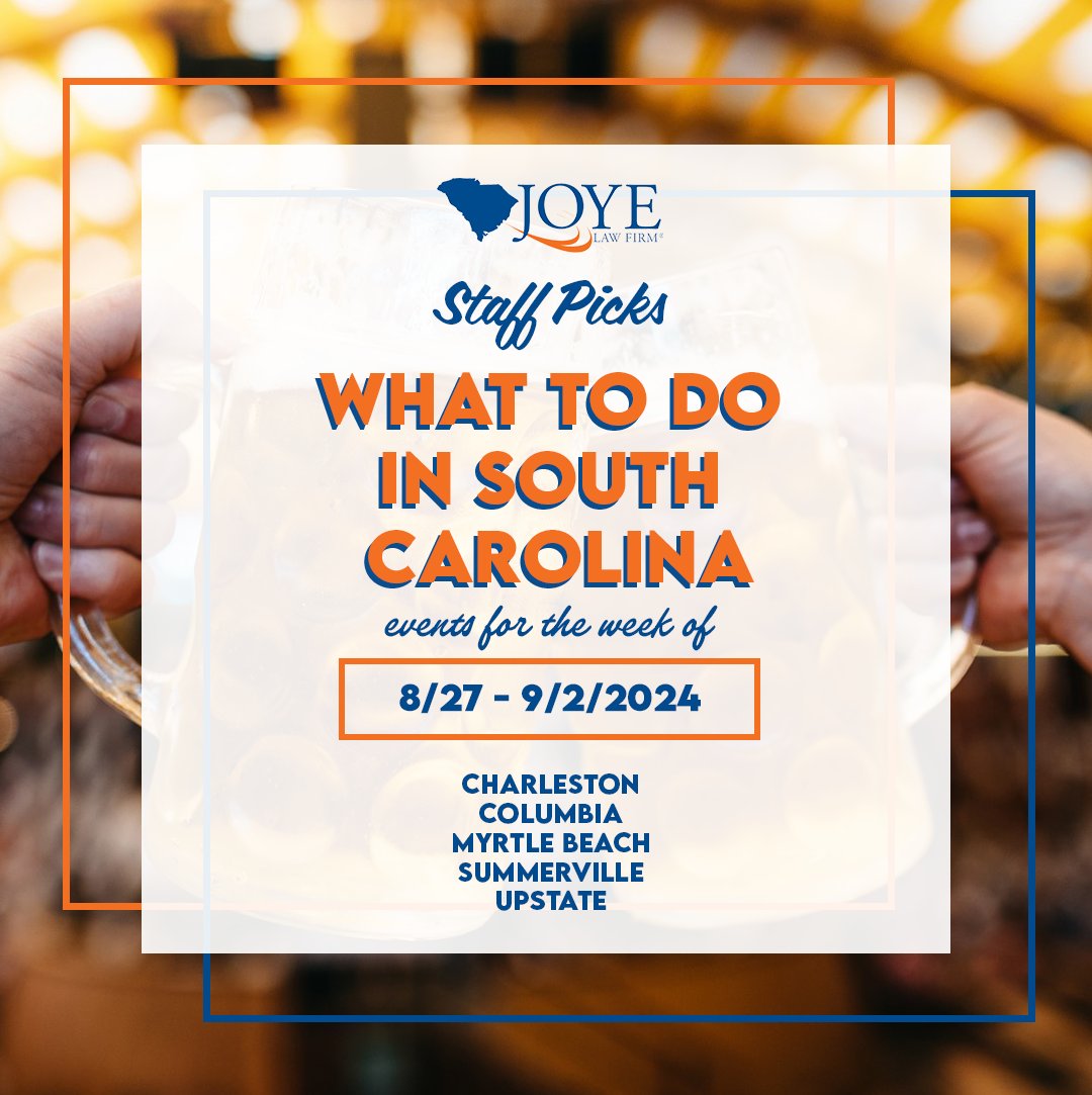 What to do in South Carolina? Events for the week of August 27- September 2 in Charleston, Summerville, Columbia, Myrtle Beach, and Upstate SC.